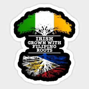 Irish Grown With Filipino Roots - Gift for Philippines With Roots From Filipino Sticker